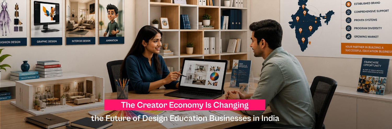 The Creator Economy Is Changing the Future of Design Education Businesses in India
