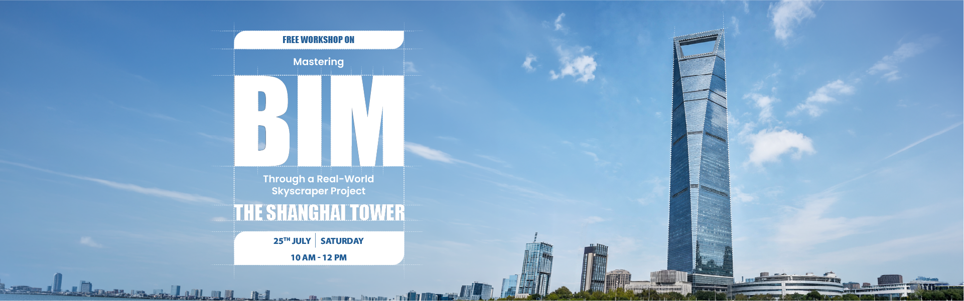 Mastering BIM through a Real-World Skyscraper Project (The Shanghai Tower)